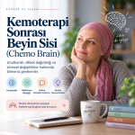 Kanser Tedavisi Sonrası Beyin Sisi (Chemo Brain): Unutkanlık ve Dikkat Sorunu Neden Olur?
